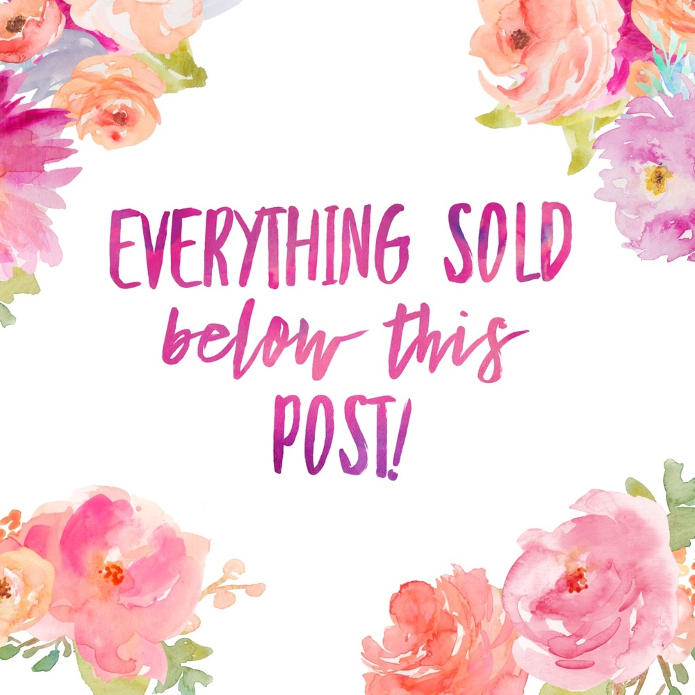 Everything below this post is sold!